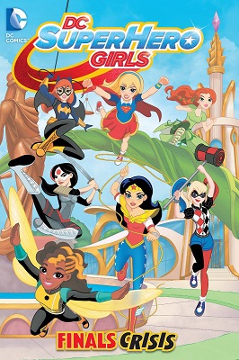 DC Super Hero Girls: Volume 1: Final Crisis TP