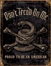 Don't tread on Me Proud American Tin Sign