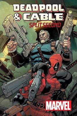Deadpool and Cable: Split Second (2015) Complete Bundle - Used