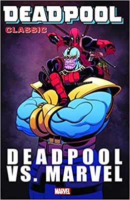 Deadpool Classic: Volume 18: Deadpool Vs Marvel TP