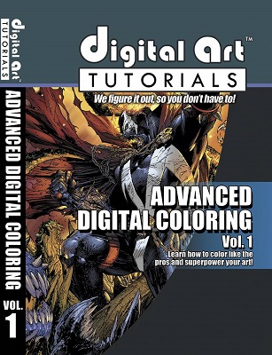 Digital Art Tutorials: Advanced Digital Coloring: Volume 1 TP