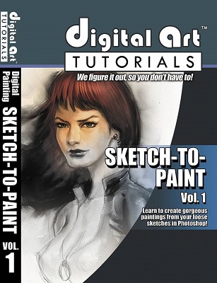 Digital Art Tutorials: Sketch to Paint: Volume 1 TP