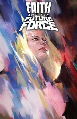 Faith and the Future Force no. 1 (1 of 4) (2017 Series)
