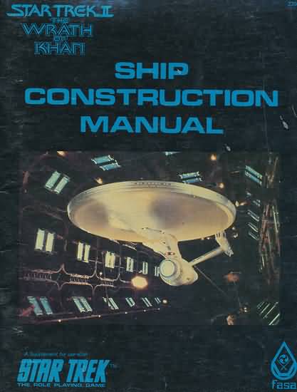 Star Trek RPG: Star Trek II: The Wrath of Khan: Ship Construction Manual: 2204