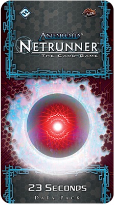 Android: Netrunner: 23 Seconds