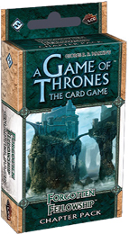 A Game of Thrones the Card Game: Forgotten Fellowship Chapter Pack