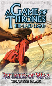 A Game of Thrones The Card Game: Refugees of War