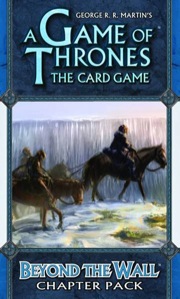 A Game of Thrones The Card Game: Beyond the Wall Chapter Pack