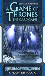 A Game of Thrones the Card Game: Return of the Others Chapter Pack: Revised