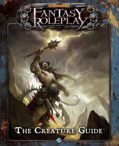 Warhammer: Fantasy Roleplay: The Creature Guide