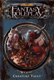 Warhammer: Fantasy Roleplay: Creature Vault