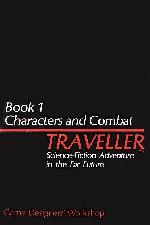 Traveller: Book 1 Characters and Combat: Science-Fiction Adventure in the Far Future - Used
