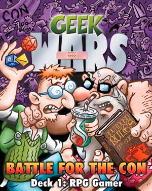 Geek Wars: Battle for The Con: Deck 1: RPG Gamer