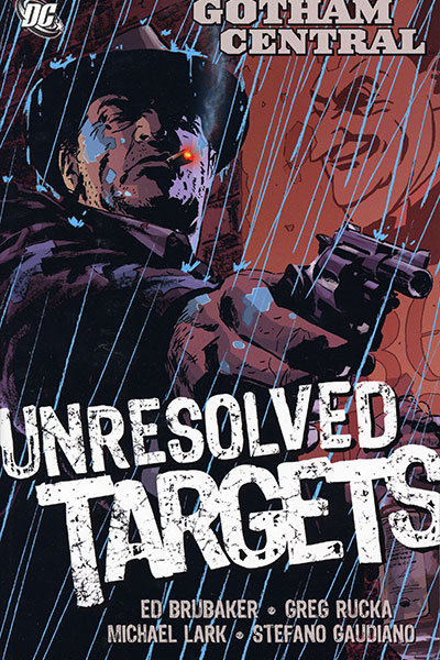 Gotham Central: Unresolved Targets - Used