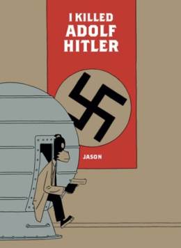 I Killed Adolf Hitler by Jason - Used
