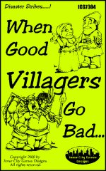 When Good Villagers Go Bad