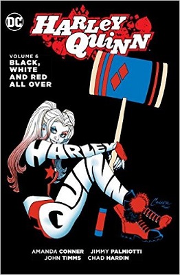 Harley Quinn: Volume 6: Black White and Red All Over HC