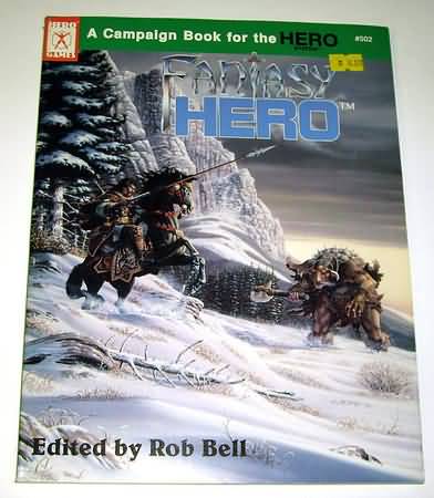 Fantasy Hero: a Campaign Book for the Hero System - Used