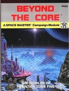 Beyond the Core: a Space Master Campaign Module: the Worlds of Frontier Zone Five - Used