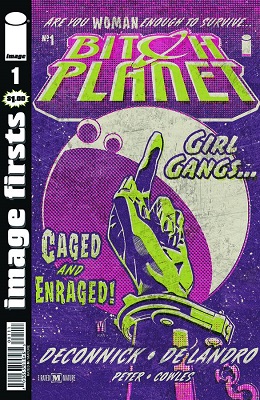 Image Firsts: Bitch Planet no. 1 (MR)