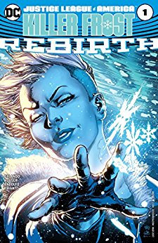 Justice League of America: Killer Frost Rebirth no. 1 (2017 Series)