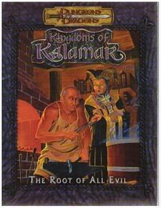 Dungeons and Dragons: Kingdoms of Kalamar: The Root of All Evil