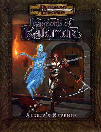 Dungeons and Dragons 3rd ed: Kingdoms of Kalamar: Aldriv's Revenge