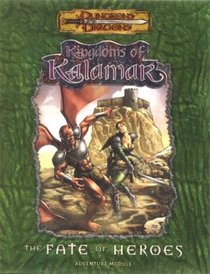 Dungeons and Dragons: Kingdoms of Kalamar: The Fate of Heroes