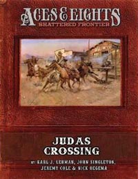 Aces and Eights Shattered Frontier RPG: Judas Crossing - Used