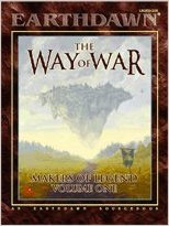 Earthdawn 2nd Ed: the Way of War: Makers of Legend: Volume One - Used