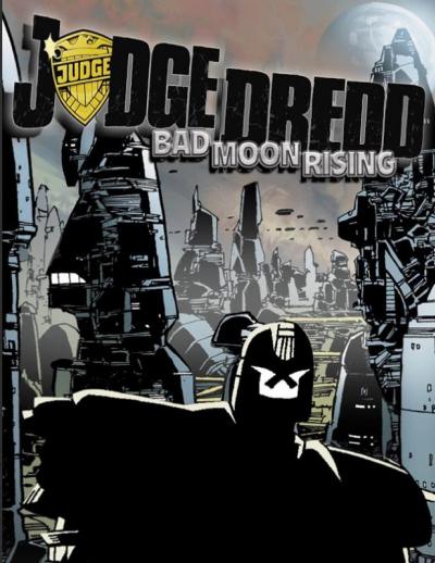 Judge Dredd: Bad Moon Rising