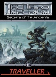 Traveller: The Third Imperium: Campaign I: Secrets of the Ancients HC