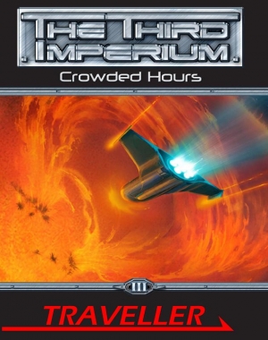 Traveller: The Third Imperium: Crowded Hours
