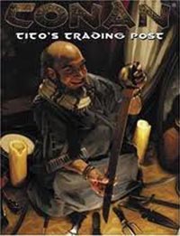 Conan the Roleplaying Game 1st Ed: Titos Trading Post - Used