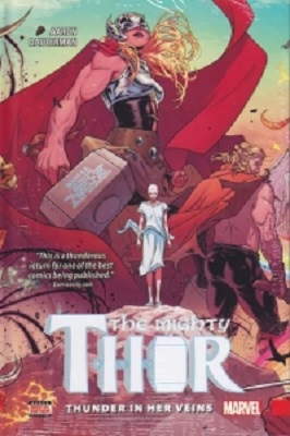 Mighty Thor: Volume 1: Thunder In Her Veins HC