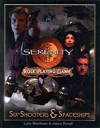 Serenity: Role Playing Game: Six-Shooters and Spaceships - Used