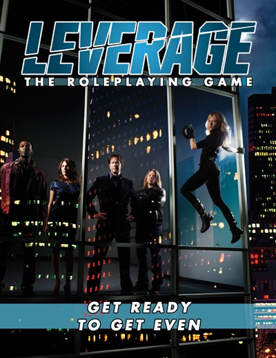 Leverage The Roleplaying Game: Get Ready to Get Even