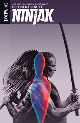 Ninjak: Volume 5: The Fist and The Steel TP