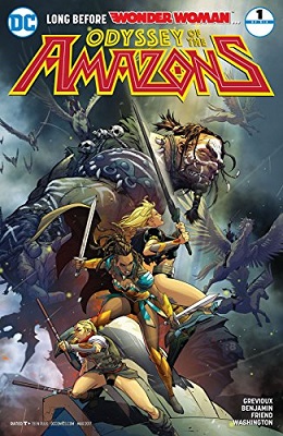 Odyssey of the Amazons no. 1 (1 of 6) (2017 Series)