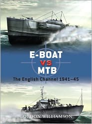 E-Boat VS MTB: The English Channel 1941-45