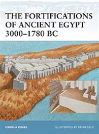 The Fortifications of Ancient Egypt 3000-1780 BC