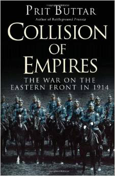 Collision of Empires: The War on the Eastern Front in 1914