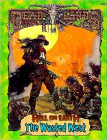 Deadlands: Hell on Earth: the Wasted West HC: 6005 - USED