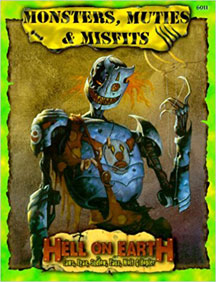 Deadlands: Hell on Earth: Monsters, Muties and Misfits: 6011 - USED