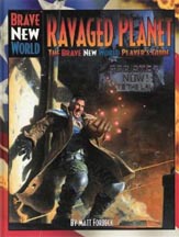 Brave New World: Ravaged Planet: The Brave New World Players Guide - Used
