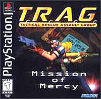 T.R.A.G. Tactical Rescue Assault Group: Mission of Mercy - PS1