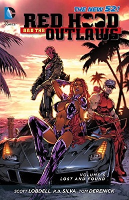 Red Hood and the Outlaws: Volume 6: Lost and Found TP