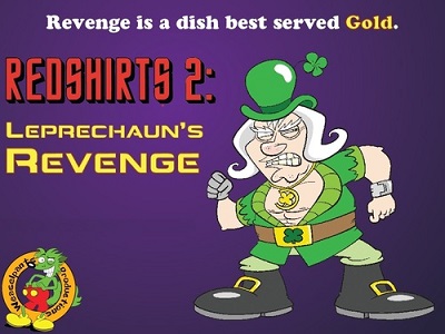 Redshirts 2: Leprechauns Revenge