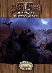Deadlands: Return to Manitou Bluff Role Playing - Used