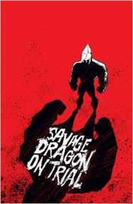 Savage Dragon: On Trial TP